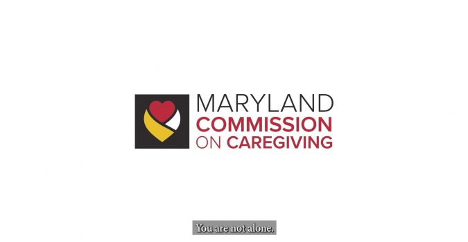 MD Commission on Caregiving - You are Not Alone