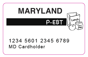 Pandemic Electronic Benefit Transfer (P-EBT) Program - Maryland